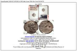 Roman Republic CASSIUS LONGINUS 55BC Julius Caesar TIME Silver Coin NGC i69796