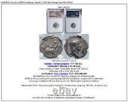 Hadrian Voyages En Afrique Ancientique 134ad Argent Roman Coin Ngc I85225