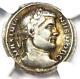 Roman Galerius Ar Argenteus Silver Coin 305-311 Ad Certifié Ngc Choice Vf